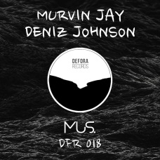 MUS by Murvin Jay & Deniz Johnson (DFR018)
